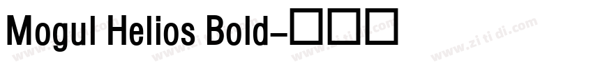 Mogul Helios Bold字体转换 Mogul Helios Bold字体转换